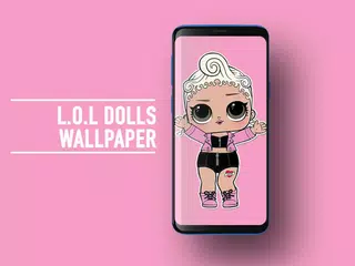 Best Cute Surprise Lol Dolls Wallpaper HD APK download