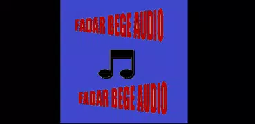 Fadar Bege Audio