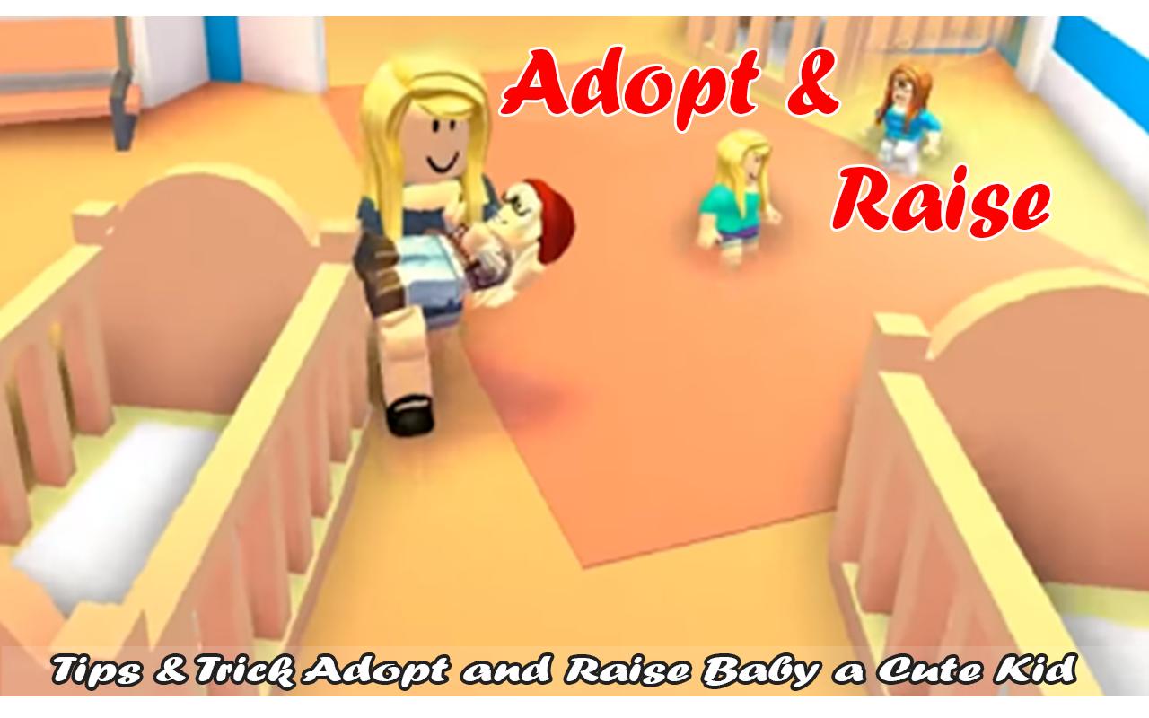 Tips Adoption And Raise A Cute Baby Kids For Android Apk Download - roblox adopt and raise a cute kid annoying orange