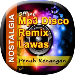 Mp3 Disco Remix Lawas Offline アプリダウンロード