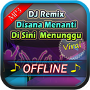 DJ Disana Menanti Di Sini Menunggu Offline aplikacja