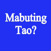 Ikaw Ba Ay Mabuting Tao?