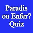 Paradis ou Enfer? Quiz APK