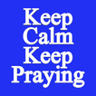 Keep Calm Keep Praying