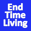 End Time Living APK