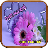 Frases para mamá con flores