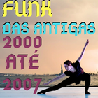 Musicas Funk Antigas 2000 Até 2007 icône