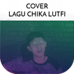 Lagu cover Chika lutfi