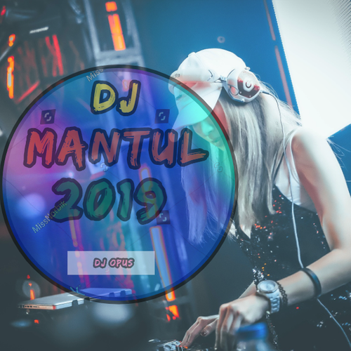 Dj Mantul 2019 Offline Apk 3 4 Download For Android