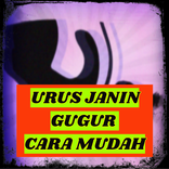 URUS JANIN GUGUR CARA MUDAH