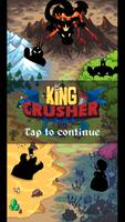 KING CRUSHER Plakat