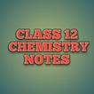 CLASS 12 CHEMISTRY NOTES