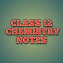 CLASS 12 CHEMISTRY NOTES APK
