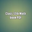 Class 12 Mathematics NCERT BOOK PDF