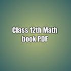 Class 12 Mathematics NCERT BOOK PDF icône