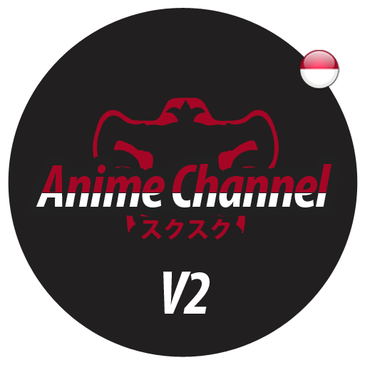 New Anime Channel Sub Indo : ACB V2 🎬