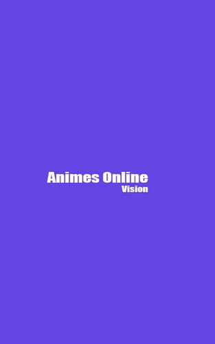 Download do APK de Animes Online Vision - Animes e Desenhos Online
