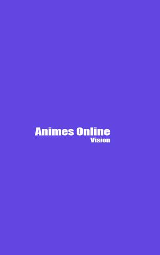 Animes Online Vision - Animes e Desenhos Online APK for Android Download