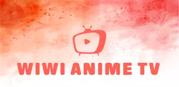 WiWi Anime TV - Watch&Discover Anime EngSub-Dubbed
