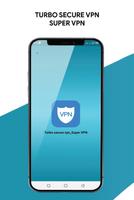 Turbo Secure VPN - SUPER VPN 海报