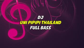DJ Uni Pipi Thai Song Remix الملصق