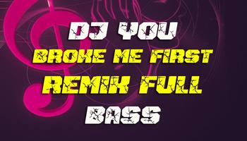 DJ You Broke Me First Remix -  Affiche