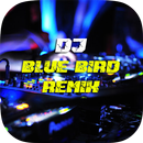 DJ Blue Bird Remix Terbaru APK