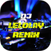 DJ Lelolay Full Bass Remix