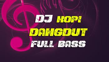 DJ Kopi Dangdut Terbaru Full Bass 海報