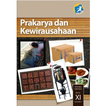 Prakarya&Kewirausahaan S1 Kelas 11 EdisiRevisi2014