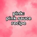 pink sauce : pink sauce recipe APK