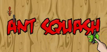 Ant Squash