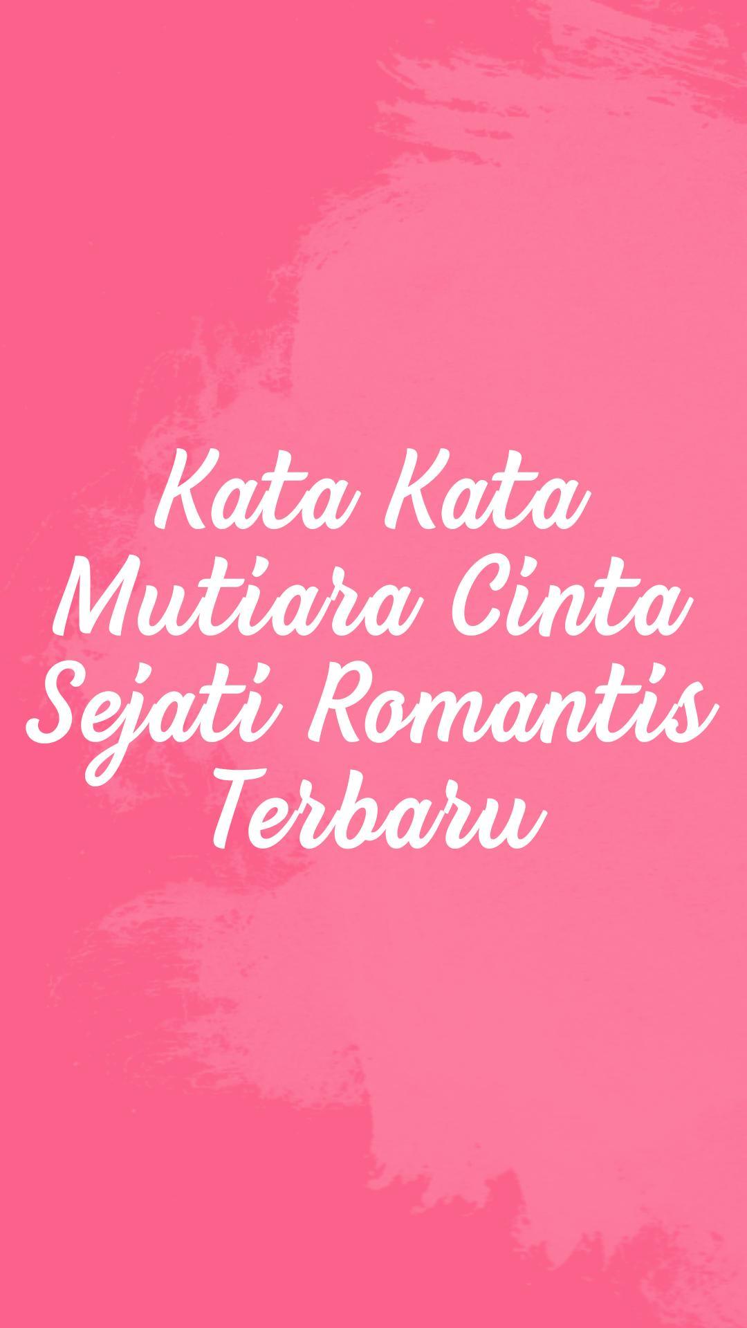 Kumpulan Kata Kata Mutiara Cinta Sejati Romantis For Android Apk Download