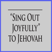 Sing Out Joyfully Jehovah