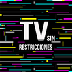 TV sin Restricciones