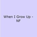 When I Grow Up - NF Lyrics APK
