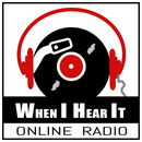 When I Hear It Radio APK