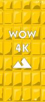 WOW WALLPAPER 4K, HD|UHD BACKG poster