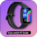 wyze watch 47 Guide APK