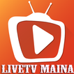 LiveTv Maina-watch your favorite channel free