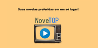 Passos fáceis para baixar Novelas grátis online - NoveTOP no seu dispositivo