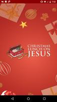 Christmas Lunch On Jesus Poster