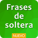 Frases de Soltera APK