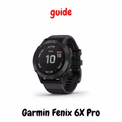 Garmin Fenix 6X Pro guide