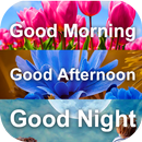 Good Morning Late Afternoon  Good Night Messages APK