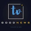 ”GoodNews TV