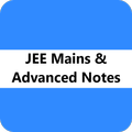 JEE Mains & Advanced Notes