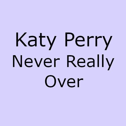 Katy Perry - Never Really Over APK for Android Download