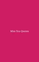 Miss you Quotes poster