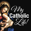 ”My Catholic Life!